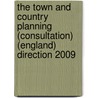 The Town And Country Planning (Consultation) (England) Direction 2009 door Great Britain: Department For Communities And Local Government
