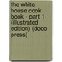 The White House Cook Book - Part 1 (Illustrated Edition) (Dodo Press)
