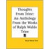 Thoughts From Trine: An Anthology From The Works Of Ralph Waldo Trine
