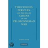 Thucydides, Pericles, and the Idea of Athens in the Peloponnesian War by Martha Taylor