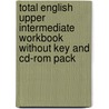 Total English Upper Intermediate Workbook Without Key And Cd-Rom Pack door Mark Foley
