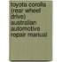 Toyota Corolla (Rear Wheel Drive) Australian Automotive Repair Manual