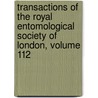 Transactions Of The Royal Entomological Society Of London, Volume 112 door London Royal Entomolog