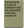 Transylvania Journal Of Medicine And The Associate Sciences, Volume 4 door Onbekend
