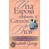 Una Esposa Conforme al Corazon de Dios = A Wife After God's Own Heart door Susan Elizabeth George
