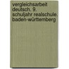 Vergleichsarbeit Deutsch. 9. Schuljahr Realschule. Baden-Württemberg by Peter Süß