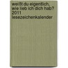 Weißt du eigentlich, wie lieb ich dich hab? 2011 Lesezeichenkalender door Onbekend