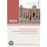 Wien - Städtebauliche Strukturen und gesellschaftliche Entwicklungen by Unknown