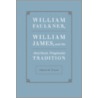 William Faulkner, William James, and the American Pragmatic Tradition door David H. Evans