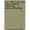 von... bis 3. Das neue Geschichtsbuch. Realschule. Baden-Württemberg by Unknown