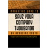 2,001 Innovative Ways To Save Your Company Thousands By Reducing Costs door Cheryl Russell