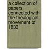 A Collection Of Papers Connected With The Theological Movement Of 1833 by Arthur Philip Perceval