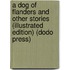 A Dog of Flanders and Other Stories (Illustrated Edition) (Dodo Press)