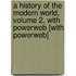 A History of the Modern World, Volume 2, with Powerweb [With Powerweb]
