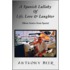A Spanish Lullaby Of Life, Love And Laughter (More Letters From Spain)