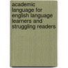 Academic Language for English Language Learners and Struggling Readers by Yvonne S. Freeman