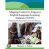 Adapting Content To Empower English Language Learning Students (acees) by Margaret A. Rohan