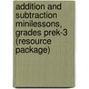 Addition and Subtraction Minilessons, Grades Prek-3 (Resource Package) by Sherrin B. Hersch