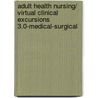 Adult Health Nursing/ Virtual Clinical Excursions 3.0-Medical-Surgical by Rn. Christensen Barbara Lauritsen