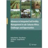 Advances In Integrated Soil Fertility Management In Sub-Saharan Africa door Onbekend