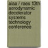 Aiaa / Raes 13th Aerodynamic Decelerator Systems Technology Conference