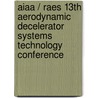 Aiaa / Raes 13th Aerodynamic Decelerator Systems Technology Conference by Aiaa (american Institute Of Aeronautics And Astronautics)