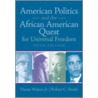 American Politics and the African American Quest for Universal Freedom door Robert Smith