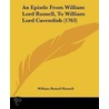 An Epistle From William Lord Russell, To William Lord Cavendish (1763) by William Russell Russell