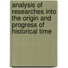 Analysis of Researches Into the Origin and Progress of Historical Time door Robert Walker
