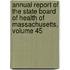 Annual Report Of The State Board Of Health Of Massachusetts, Volume 45