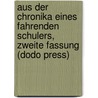 Aus Der Chronika Eines Fahrenden Schulers, Zweite Fassung (Dodo Press) by Clemens Brentano