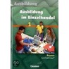 Ausbildung im Einzelhandel 1. Fachkunde und Arbeitsbuch. Paket. Bayern door Onbekend