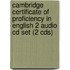 Cambridge Certificate Of Proficiency In English 2 Audio Cd Set (2 Cds)