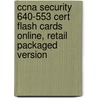 Ccna Security 640-553 Cert Flash Cards Online, Retail Packaged Version door Brian D'Andrea