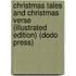 Christmas Tales and Christmas Verse (Illustrated Edition) (Dodo Press)