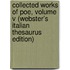 Collected Works Of Poe, Volume V (Webster's Italian Thesaurus Edition)