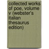 Collected Works Of Poe, Volume V (Webster's Italian Thesaurus Edition) by Reference Icon Reference