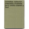 Comedias. Coleccion Ordenada E Ilustrada Por D. Emilio Cotarelo Y Mori door Tirso de Molina