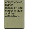Competencies, Higher Education and Career in Japan and the Netherlands by Unknown