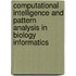 Computational Intelligence And Pattern Analysis In Biology Informatics