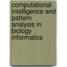 Computational Intelligence And Pattern Analysis In Biology Informatics door Ujjwal Maulik