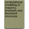 Computational Modelling Of Masonry, Brickwork And Blockwork Structures by Unknown