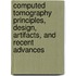 Computed Tomography Principles, Design, Artifacts, And Recent Advances
