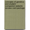 Concepts of Genetics and Student Companion Website Access Card Package by William S. Klug