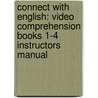 Connect With English: Video Comprehension Books 1-4 Instructors Manual door Onbekend