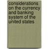 Considerations On The Currency And Banking System Of The United States door Albert Gallatin