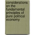 Considerations on the Fundamental Principles of Pure Political Economy