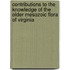 Contributions To The Knowledge Of The Older Mesozoic Flora Of Virginia