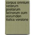 Corpus Omnium Veterum Poetarum Latinorum Cum Eorumden Italica Versione