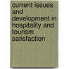 Current Issues and Development in Hospitality and Tourism Satisfaction by Muzaffer Uysal